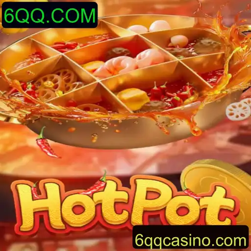 Descubra o Fascinante Mundo do Jogo Hotpot com 6QQ.COM