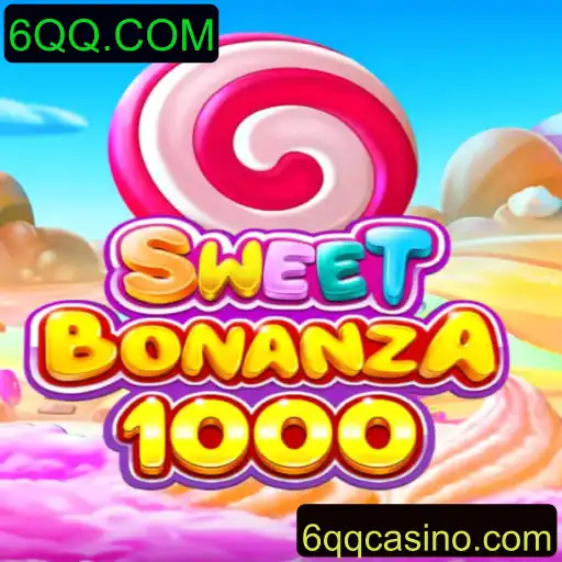 Descubra o Mundo do Jogo SweetBonanza1000 com 6QQ.COM